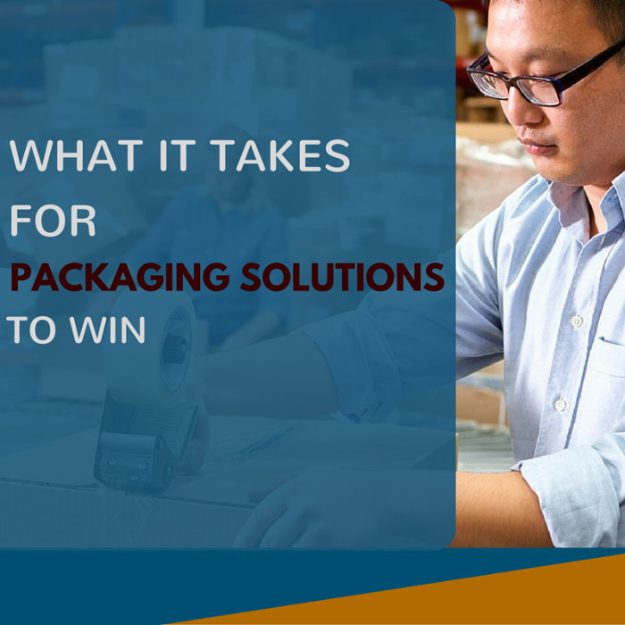 What It Takes for Packaging Solutions to WIN